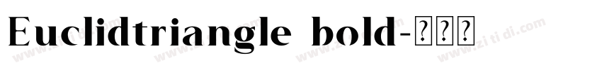 Euclidtriangle bold字体转换